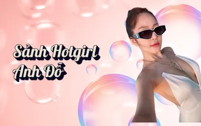 Sảnh Hotgirl Anh Đỗ