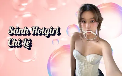 Sảnh Hotgirl Chi Lê
